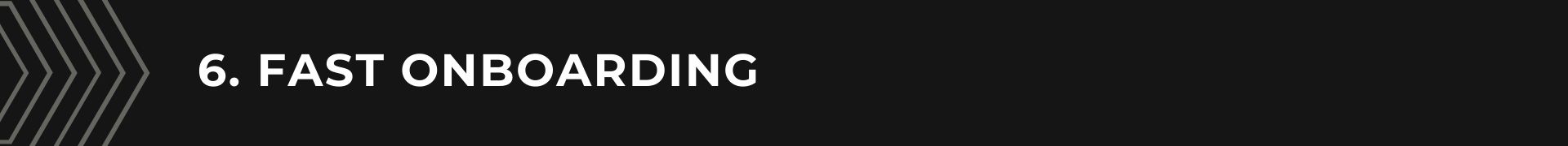 Fast Onboarding